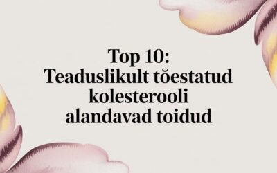 Top 10: Teaduslikult Tõestatud Kolesterooli Alandavad Toidud