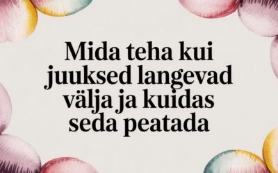 Mida teha kui juuksed langevad välja ja kuidas seda peatada