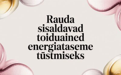 Rauda sisaldavad toiduained energiataseme tõstmiseks