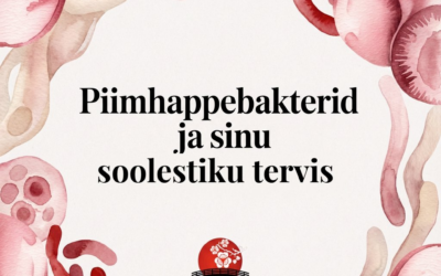 Piimhappebakterid: Sinu soolestiku tervise teaduslik alus