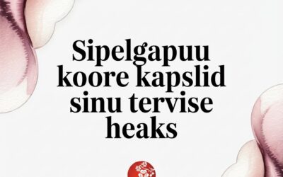 Sipelgapuu koore kapslid: Looduslik tugi immuunsusele ja soolestikule