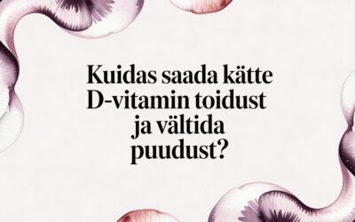 Kuidas saada kätte D-vitamiin toidust ja vältida puudust?