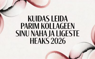 Kuidas leida parim kollageen sinu naha ja liigeste heaks 2026