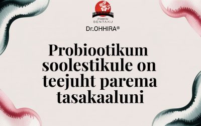 Probiootikum soolestikule on teejuht parema tasakaaluni