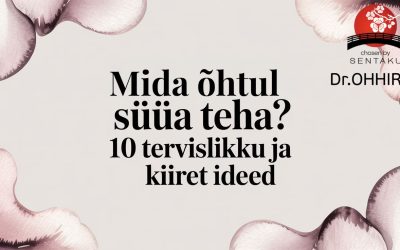 Mida õhtul süüa teha? 10 tervislikku ja kiiret ideed