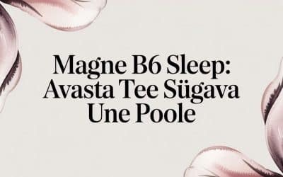 Magne B6 sleep: avasta tee sügava une poole