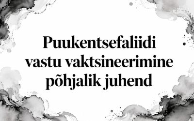 Puukentsefaliidi vastu vaktsineerimine põhjalik juhend