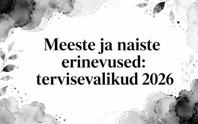 Meeste ja naiste erinevused: tervisevalikud 2026