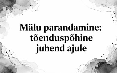 Mälu parandamine: tõenduspõhine juhend ajule