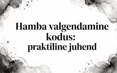 Hamba valgendamine kodus: praktiline juhend