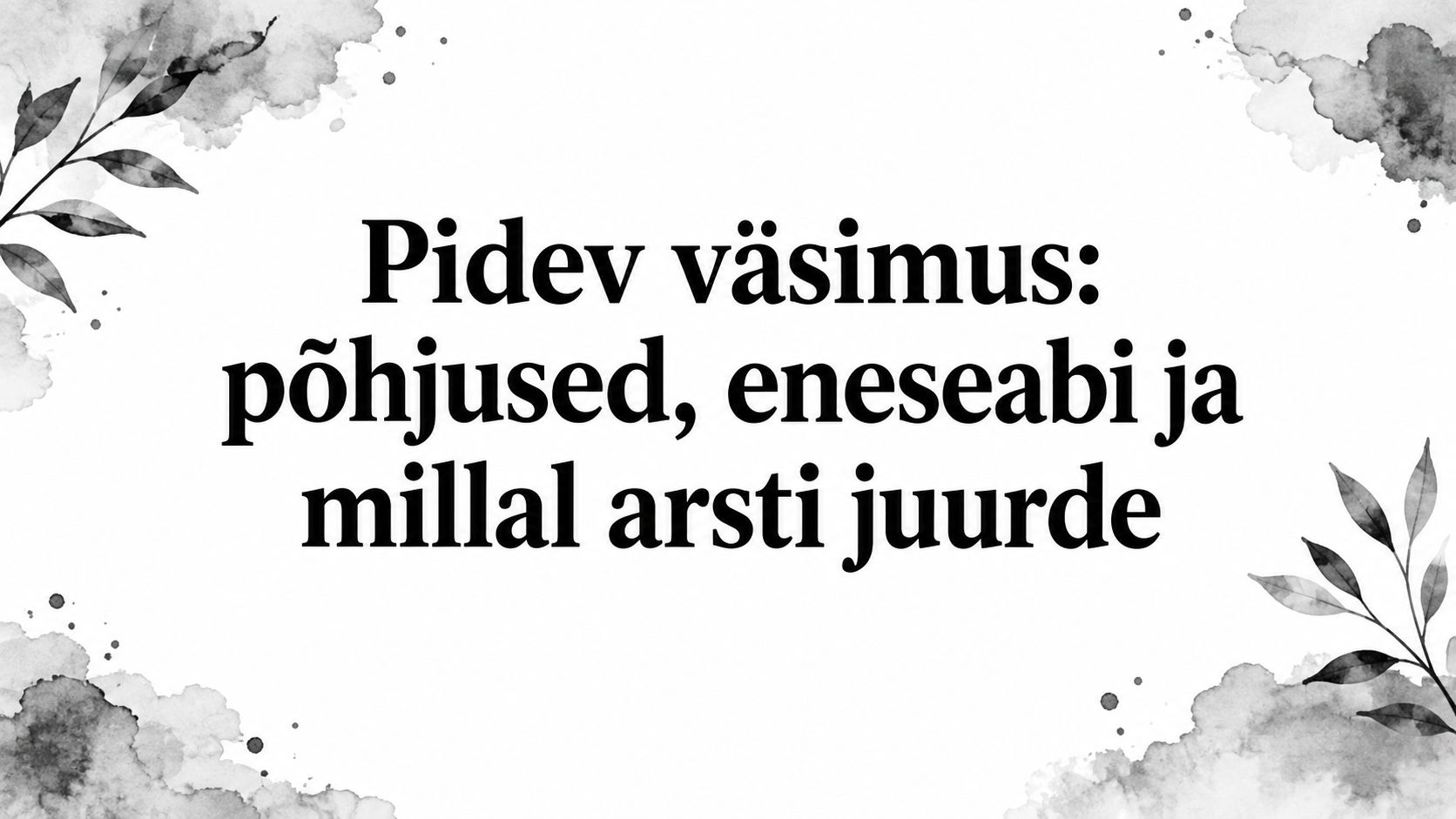 76% Eesti elanikest koges 2025. aastal viimase 30 päeva jooksul päevase väsimustundega seotud probleeme. 2020. aastal oli sama näitaja 68%, mis tähendab viie aa